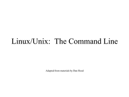 Linux/Unix: the Command Line