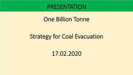 One Billion Tonne Strategy for Evacuation