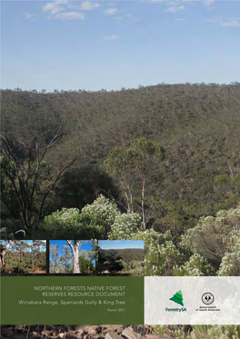 NORTHERN FORESTS NATIVE FOREST RESERVES RESOURCE DOCUMENT Wirrabara Range, Spaniards Gully & King Tree