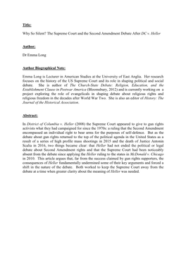 Title: Why So Silent? the Supreme Court and the Second Amendment Debate After DC V. Heller Author: Dr Emma Long Author Biographi