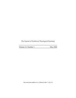 The Journal of Northwest Theological Seminary Volume 23, Number 1