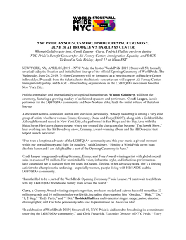 NYC PRIDE ANNOUNCES WORLDPRIDE OPENING CEREMONY, JUNE 26 at BROOKLYN's BARCLAYS CENTER Whoopi Goldberg to Host; Cyndi Lauper