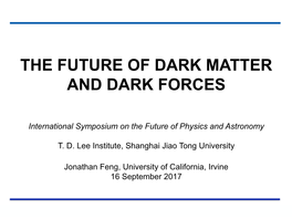 The Future of Dark Matter and Dark Forces