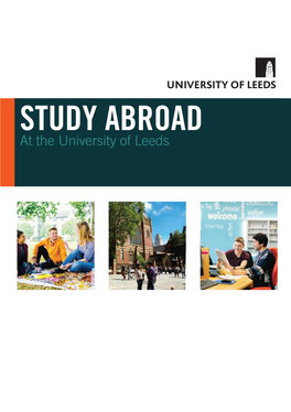STUDY ABROAD at the University of Leeds ■ UNIVERSITY of LEEDS Study Abroad ■ 1