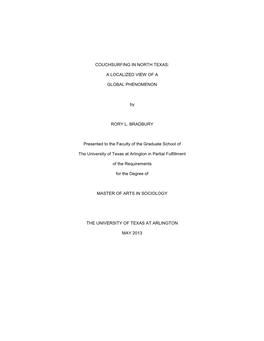 COUCHSURFING in NORTH TEXAS: a LOCALIZED VIEW of a GLOBAL PHENOMENON by RORY L. BRADBURY Presented to the Faculty of the Gradua