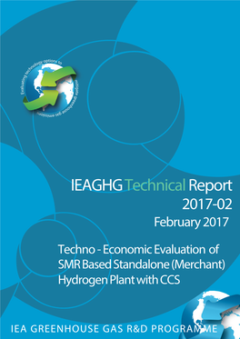 Techno-Economic Evaluation of SMR Based Standalone (Merchant) Plant with CCS”, 2017/02, February, 2017.’