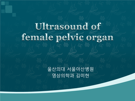 Ultrasound of Female Pelvic Organ