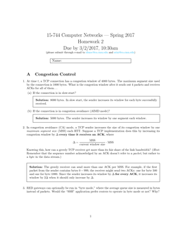 15-744 Computer Networks — Spring 2017 Homework 2 Due by 3/2/2017, 10:30Am (Please Submit Through E-Mail to Zhuoc@Cs.Cmu.Edu and Srini@Cs.Cmu.Edu)