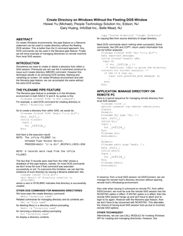 Create Directory on Windows Without the Fleeting DOS Window Hsiwei Yu (Michael), People Technology Solution Inc, Edison, NJ Gary Huang, Infostat Inc., Belle Mead, NJ