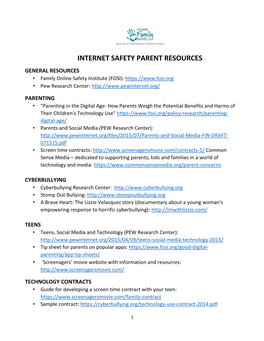 INTERNET SAFETY PARENT RESOURCES GENERAL RESOURCES • Family Online Safety Institute (FOSI): • Pew Research Center