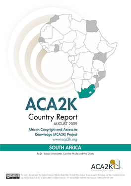 Country Report AUGUST 2009 African Copyright and Access to Knowledge (ACA2K) Project SOUTH AFRICA