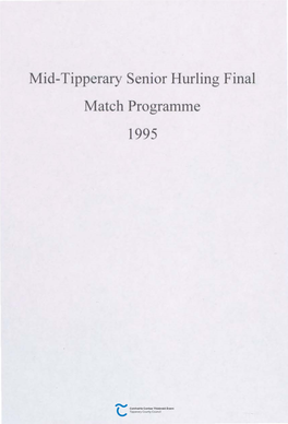 Mid-Tipperary Senior Hurling Final Match Programme 1995 Curnann Luthchleas Gael Thiobraid Arann Mean Maclochlainn (ROAD MARKINGS) LTD