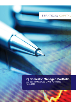 Iq Domestic Managed Portfolio SEGREGATED MANAGED SHARE PORTFOLIO March 2016