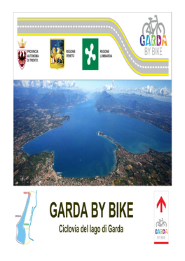 GARDA by BIKE Ciclovia Del Lago Di Garda RIVA DEL GARDA TORBOLE TRENTINO Torbole - Malcesine Riva - Limone CICLABILE DEL GARDA LIMONE