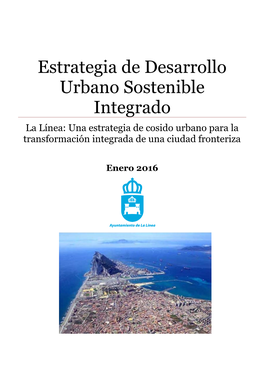 Estrategia De Desarrollo Urbano Sostenible Integrado La Línea: Una Estrategia De Cosido Urbano Para La Transformación Integrada De Una Ciudad Fronteriza