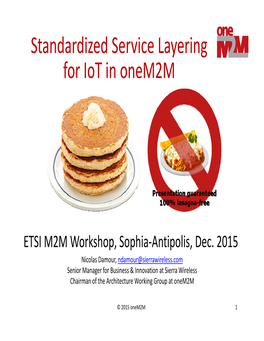 Standardized Service Layering for Iot in Onem2m