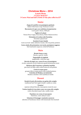 Christmas Menu – 2014 Lunch Menu 3 Course Meals £27 3 Course Meal and Half a Bottle of Wine Plus Coffee/Tea £37