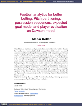 Football Analytics for Better Betting: Pitch Partitioning, Possession Sequences, Expected Goal Model and Player Evaluation on Dawson Model