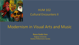 Modernism in Visual Arts and Music