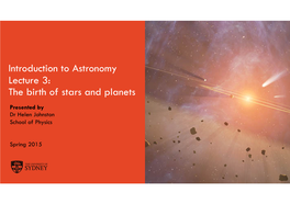 Introduction to Astronomy Lecture 3: the Birth of Stars and Planets