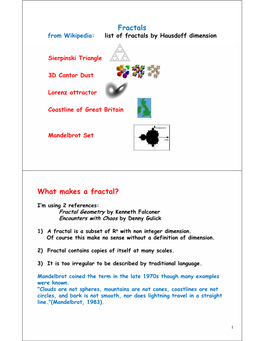 F L Fractals What Makes a Fractal?