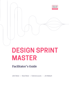 DESIGN SPRINT MASTER Facilitator's Guide