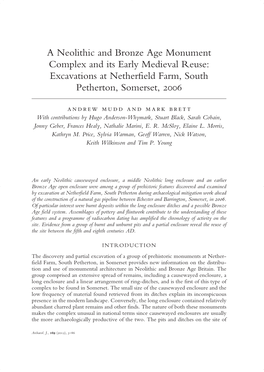A Neolithic and Bronze Age Monument Complex and Its Early Medieval Reuse: Excavations at Netherfield Farm, South Petherton, Somerset, 2006