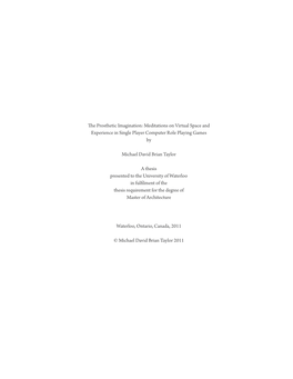 The Prosthetic Imagination: Meditations on Virtual Space and Experience in Single Player Computer Role Playing Games By