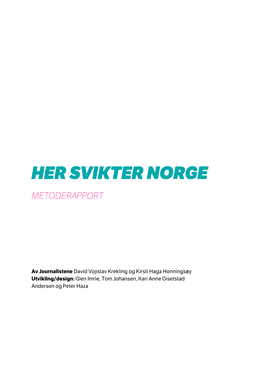 Her Svikter Norge Metoderapport