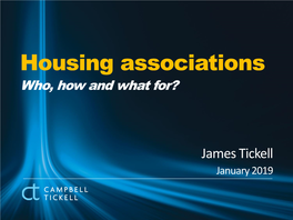 Housing Associations Who, How and What For?