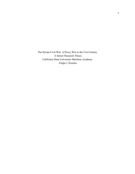 The Syrian Civil War: a Proxy War in the 21St Century a Senior Research Thesis California State University Maritime Academy Felipe I