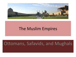 The Muslim Empires