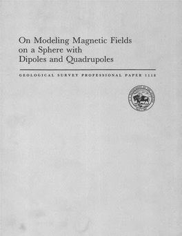 On Modeling Magnetic Fields on a Sphere with Dipoles and Quadrupoles by DAVID G