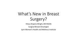 What's New in Breast Surgery?