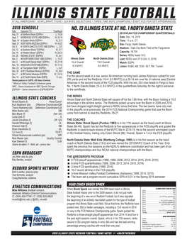 Illinois State Football 41 ALL-AMERICANS • 16 NFL DRAFT PICKS • 323 MVFC SELECTIONS • THREE-TIME MVFC CHAMPIONS • EIGHT FCS PLAYOFF APPEARANCES 2019 SCHEDULE No