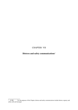 CHAPTER VII Distress and Safety Communications1