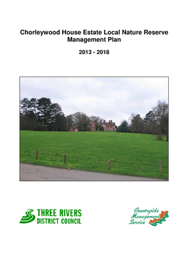 Chorleywood House Estate Local Nature Reserve Management Plan