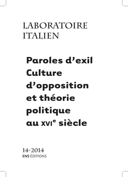 Paroles D'exil Culture D'opposition Et Théorie Politique Au Xvi E Siècle