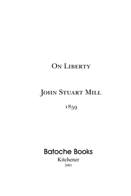 On Liberty John Stuart Mill Batoche Books
