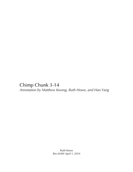 Chimp Chunk 3-14 Annotation by Matthew Kwong, Ruth Howe, and Hao Yang