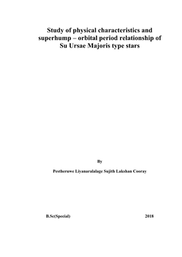 Study of Physical Characteristics and Superhump – Orbital Period Relationship of Su Ursae Majoris Type Stars