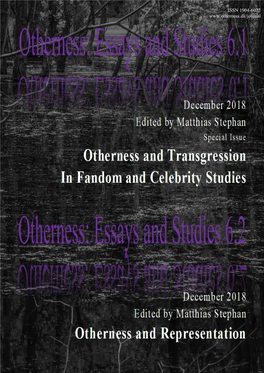 Otherness and Transgression in Fandom and Celebrity Studies Volume 6 · Number 1 · December 2018