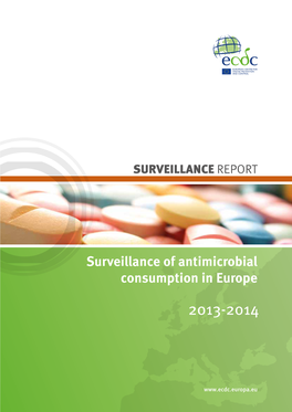 Surveillance of Antimicrobial Consumption in Europe 2013-2014 SURVEILLANCE REPORT