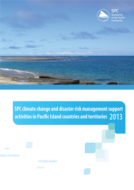 SPC Climate Change and Disaster Risk Management Support Activities in Pacific Island Countries and Territories