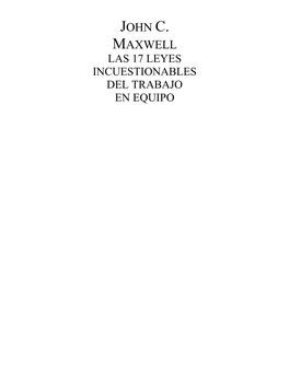 John C. Maxwell Las 17 Leyes Incuestionables Del Trabajo En Equipo