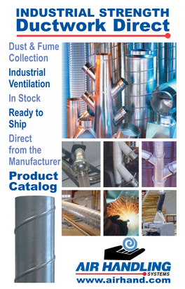 INDUSTRIAL STRENGTH Ductwork Direct Dust & Fume Collection Industrial Ventilation in Stock Ready to Ship Direct from the Manufacturer Product Catalog