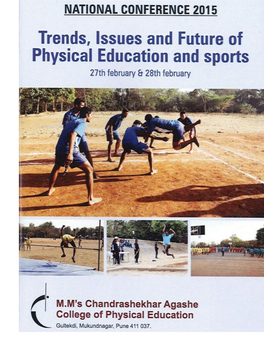 ISBN Number: 978-93-81991-01-5 National Conference 2015 Trends, Issues and Future of Physical Education and Sports Th Th 27 – 28 February 2015