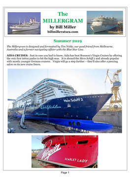 Summer 2019 the Millergram Is Designed and Formatted by Tim Noble, Our Good Friend from Melbourne, Australia and a Former Navigating Officer with the Blue Star Line