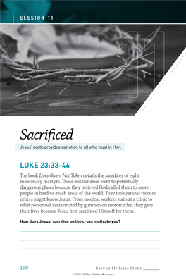 LUKE 23:33-46 the Book Lives Given, Not Taken Details the Sacrifices of Eight Missionary Martyrs