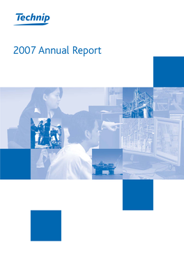 2007 Annual Report Tour Technip 6-8 Allée De L’Arche 2007 Annual Report 92973 Paris La Défense Cedex - France Phone: +33 (0) 1 47 78 21 21 Fax: +33 (0) 1 47 78 33 40